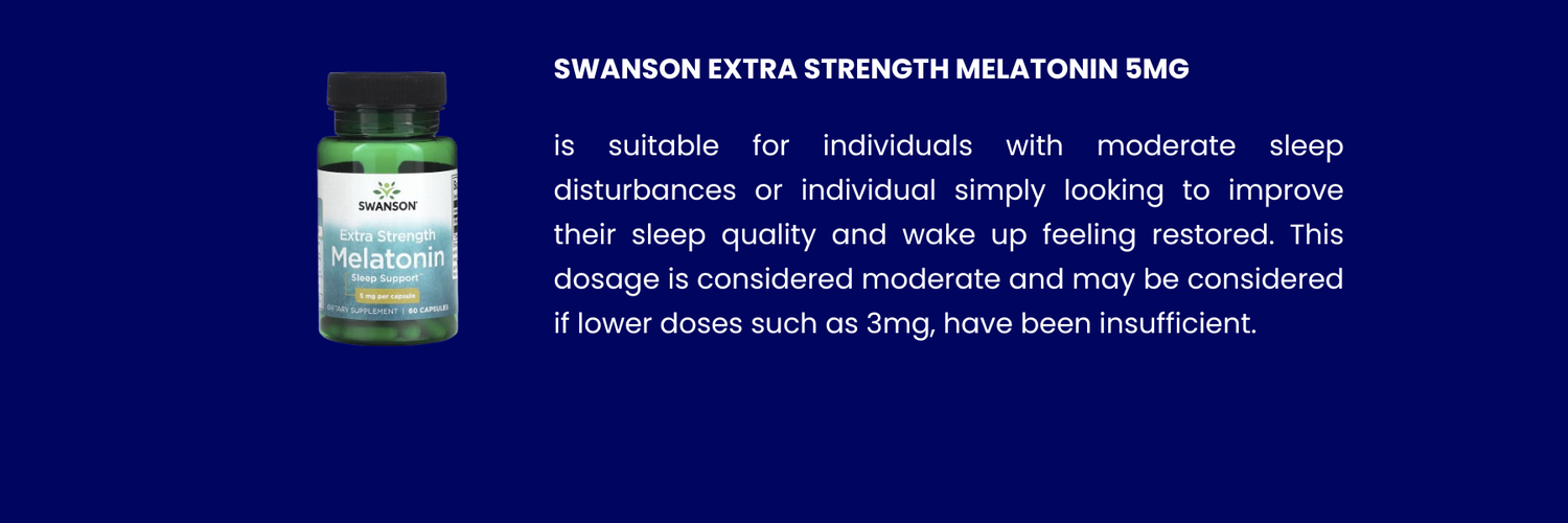 introduction for swanson extra strength melatonin 5mg